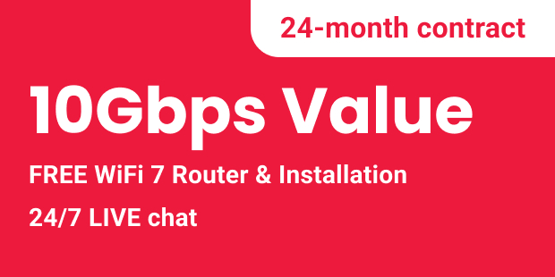 GOMO Broadband 10Gbps Value plan with 24-mth contract - Free WiFi 7 router & Installation with 24/7 live chat support