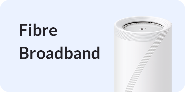 Fibre Broadband
