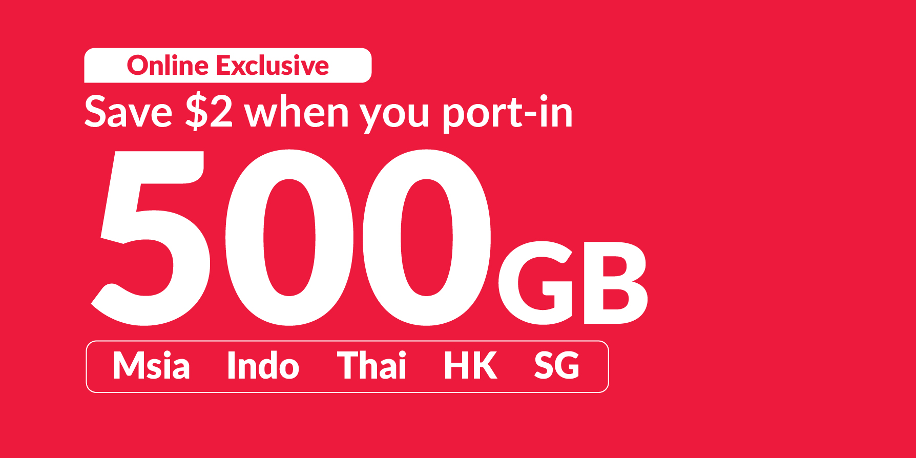 500GB 4G (250GB Singapore + 250GB roaming data Malaysia, Indonesia, Thailand)